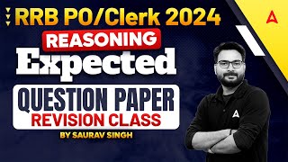 IBPS RRB POClerk 2024  Reasoning Expected Question Paper Revision Class  By Saurav Singh [upl. by Gildea497]