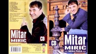 Mitar Miric  Ludo i nezaboravno  Audio 2006 HD [upl. by Proudman552]