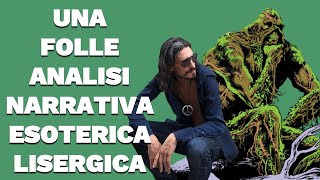 Swamp Thing Analisi Narratologica EsotericoLisergica delle Storia di Alan Moore [upl. by Marjie147]