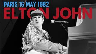 Elton John  Live in Paris  May 16 1982 [upl. by Annohsal]