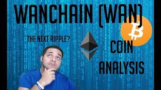 Wanchain WAN  Coin Analysis  Better than Ripple [upl. by Ohcirej276]