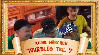 Keine Märchen Tourblog Teil 7 [upl. by Kerrison]