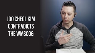 Joo Cheol Kim Contradicts The WMSCOG [upl. by Aihsem]