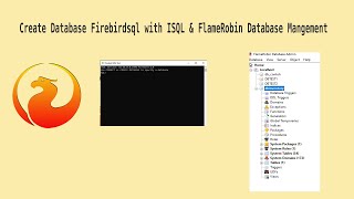 Create Database Firebirdsql with ISQL amp FlameRobin Database Mangement [upl. by Alorac]