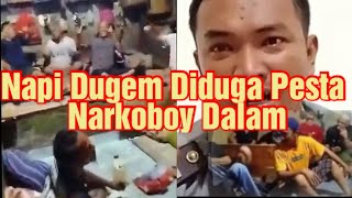 NAPI DUGEM amp DIDUGA PESTA NARKOBOY DI LAPAS‼️BAGAIMANA INI PAK PRESIDEN⁉️ [upl. by Eelydnarb]