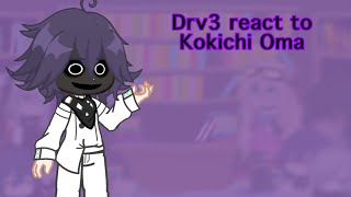 Drv3 reacts to Kokichi OmaOuma  GL2  only part [upl. by Rogerg]