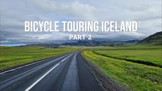 Bicycle Touring Iceland  part 2  Riding the Ring road [upl. by Alleusnoc]