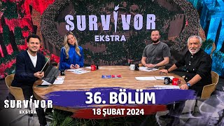 Survivor Ekstra 36 Bölüm  17 Şubat 2024 SurvivorEkstra [upl. by Simeon]