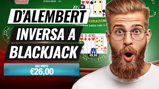 Vincere a Blackjack con la DAlembert Inversa Rischio o Opportunità [upl. by Franky739]