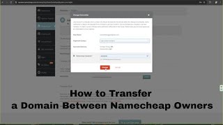 How to Transfer a Namecheap Domain to Another Owner Namecheap to Namecheap [upl. by Notsua]