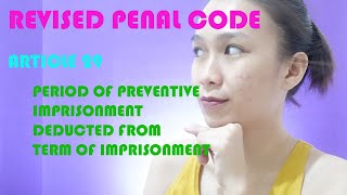 Revised Penal Code  Article 29 Preventive imprisonment deducted from term of imprisonment [upl. by Dorcia]