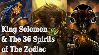 Solomon amp The 36 Spirits Of The Zodiac Decans Testament Of Solomon Part 16 Demonology [upl. by Vincelette]