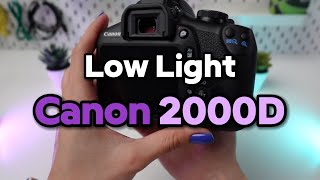 Canon EOS 2000D Low Light Photography Tips [upl. by Rao978]