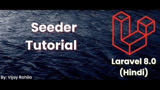 Seeder Tutorials  Laravel 80 [upl. by Ailelc]