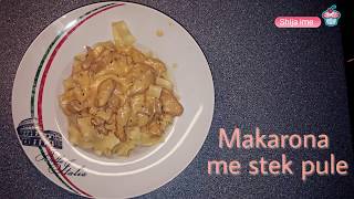 Makarona me stek pule  Shija ime [upl. by Derreg]