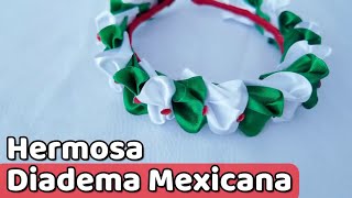 ✅🎉 Hermosa Diadema de Listón 🎉✅❤️ ▶ Como Hacer una Diadema Mexicana Tricolor Con Listón 🟢⚪🔴 [upl. by Mattox]