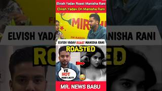 Elvish Yadav Roast Manisha Rani 😂  Elvish Yadav on Manisha Rani  trending biggboss shorts [upl. by Bak]