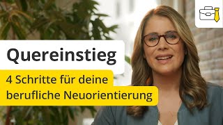 Umschulung oder Quereinstieg  4 Schritte für deine berufliche Neuorientierung [upl. by Dimond]