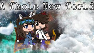 A Whole New World  Gacha Life Music Video [upl. by Kered424]