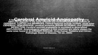 Medical vocabulary What does Cerebral Amyloid Angiopathy mean [upl. by Edmond]