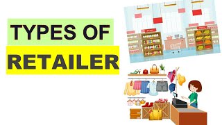 Types of Retailers [upl. by Ettedanreb]