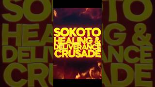 Get ready for the Sokoto Healing and Deliverance Crusade on the 31st to 1st of November 2024 [upl. by Ricker]