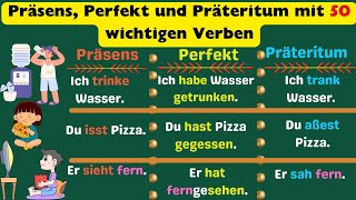 Die 50 wichtigsten Verben und 150 Beispielsätze für Präsens Perfekt und Präteritum A1 A2 B1 [upl. by Karp]