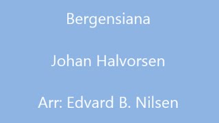 Bergensiana  Johan Halvorsen [upl. by Kurman]