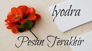 LyodraPesan Terakhir Liryc lagu [upl. by Najram907]