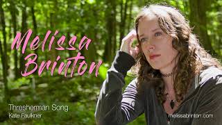 Melissa Brinton  Thresherman Song [upl. by Frasch]