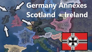 What If Germany Annexed Ireland And Scotland Hoi4 Timelapse [upl. by Asenav]