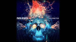 Papa Roach  You Gotta Want It [upl. by Ariaet]