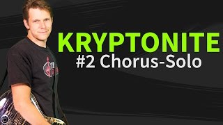 How To Play Kryptonite Guitar Lesson 2 ChorusSolo  3 Doors Down [upl. by Brenk52]