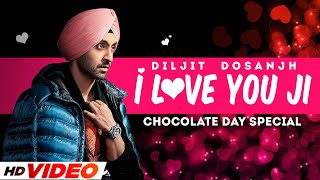 CHOCOLATE DAY SPECIAL  I Love U Ji  Diljit Dosanjh  Neeru Bajwa  Mandy Takhar  New Songs 2022 [upl. by Hepzi]