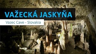 Važecká jaskyňa  Liptov Vazec cave [upl. by Llezniuq]