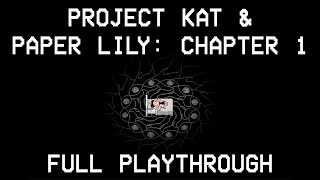 Project Kat  Paper Lily Chapter 1 [upl. by Ahsinahs395]