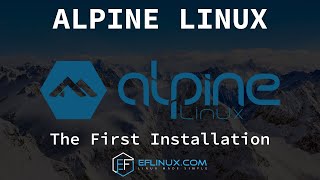 Alpine Linux The First Installation [upl. by Litta]