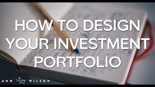 How To Design an Investment Portfolio [upl. by Blithe]