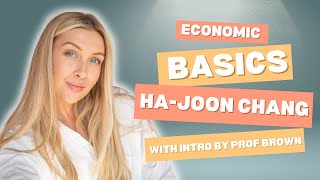 Econ Basics Ha Joon Chang video with intro [upl. by Gomar]