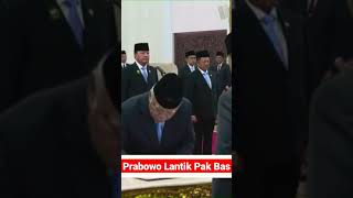 PRABOWO LANTIK PAK BAS JADI KEPALA OTORITA IKN [upl. by Lindblad701]