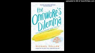 The Omnivores Dilemma  Chapter 10 [upl. by Narhem]