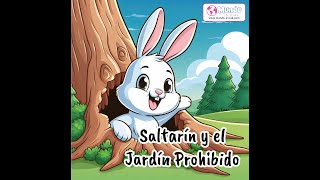 Cuento  Saltarín y el Jardín Prohibido [upl. by Thurman]