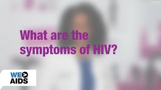 AskTheHIVDoc What are the symptoms of HIV [upl. by Lenroc]