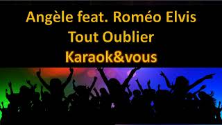 Karaoké Angèle feat Roméo Elvis  Tout Oublier [upl. by Petuu]