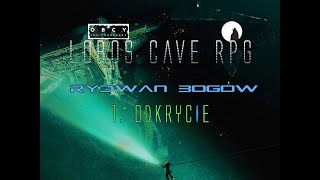 Lobos Cave RPG  Obcy RPG  Rydwan Bogów  1 Odkrycie [upl. by Eiuqcaj]