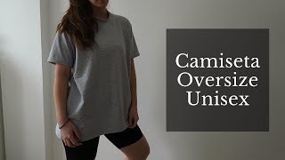 Camiseta Oversize Unisex  PATRÓN  COSTURA [upl. by Alithia]