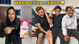 Waxing Challenge With family 😳 Sab Log Rone Lage 😭 [upl. by Mariellen]