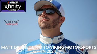 Matt DiBenedetto To Viking Motorsports In 2024 [upl. by Alyad]