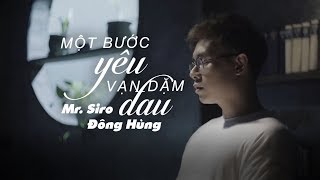 MỘT BƯỚC YÊU VẠN DẶM ĐAU  ACOUSTIC VERSION   MR SIRO  ĐÔNG HÙNG COVER [upl. by Macdonald]