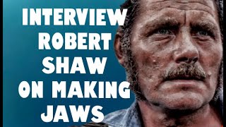 ROBERT SHAW ON MAKING JAWS [upl. by Aimal]